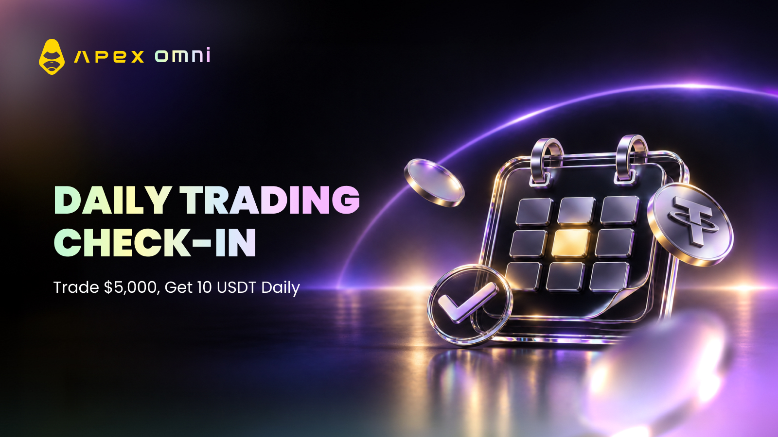 每日交易簽到:交易 5,000 USDT,每日賺取 10 USDT